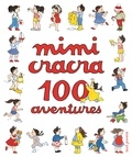 Agnès Rosenstiehl - Mimi Cracra  : 100 aventures de Mimi Cracra.