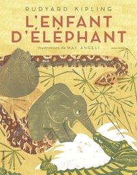 Rudyard Kipling et May Angeli - L'enfant d'éléphant.