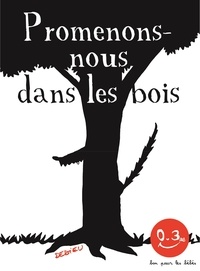 Thierry Dedieu - Promenons-nous dans les bois.
