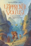 Alexandra Ott et Paul Echegoyen - L'apprentie voleuse - Tome 1, La guilde des montagnes.