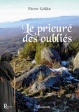 Pierre Grillot - Le prieuré des oubliés.