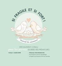 Anaëlle Guiné - Si fragile et si fort ! - Journal de naissance.