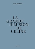 Jean Narboni - La grande illusion de Céline.