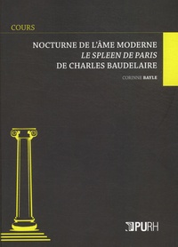 Corinne Bayle - Nocturne de l'âme moderne - Le Spleen de Paris de Charles Baudelaire.