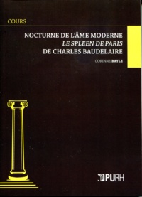 Corinne Bayle - Nocturne de l'âme moderne - Le Spleen de Paris de Charles Baudelaire.