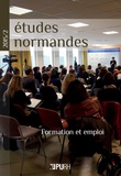 Franck Bailly et Caroline Cintas - Etudes normandes N° 2/2015 : Formation et emploi.