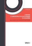 Foued Laroussi et Chérif Sini - Langues et mutations sociopolitiques au Maghreb.