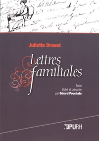 Juliette Drouet - Lettres familiales.