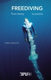 Frédéric Lemaître - Freediving - From theory to practice.