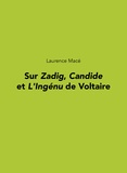 Laurence Macé - Sur Zadig, Candide et L'Ingénu de Voltaire.