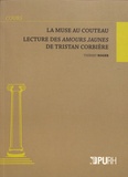 Thierry Roger - La muse au couteau - Lecture des Amours jaunes de Tristan Corbière.