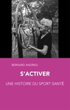Bernard Andrieu - S'activer - Une histoire du sport santé.
