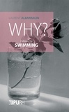 Laurent Albarracin - Why ? - Followed by Swimming.