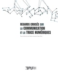Fabien Liénard et Sami Zlitni - Regards croisés sur la communication et la trace numériques.