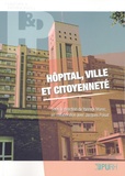 Yannick Marec et Jacques Poisat - Hôpital, ville et citoyenneté.