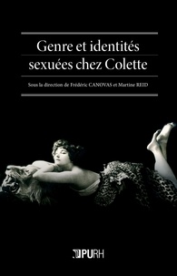 Frédéric Canovas et Martine Reid - Genre et identités sexuées chez Colette.