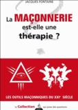 Jacques Fontaine - La franc-maçonnerie est-elle une thérapie ?.