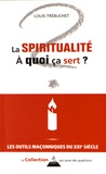 Louis Trébuchet - La spiritualité, à quoi ça sert ?.