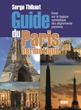 Serge Thibaut - Guide du Paris hermétique - Essai sur la logique symbolique des alignements parisiens.