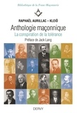 Raphaël Aurillac - Anthologie maçonnique - La conspiration de la tolérance.