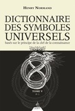 Henry Normand - Dictionnaire des symboles universels basés sur le principe de la clef de la connaissance - Tome 5, H-Livre.