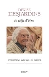 Denise Desjardins et Gilles Farcet - Le défi d'être.
