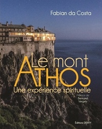 Fabian Da Costa - Le mont Athos - Une expérience spirituelle.