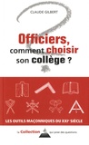 Claude Gilbert - Officiers, comment constituer son collège ?.
