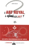 Jean Solis - L'art royal, à quoi ça sert ?.