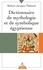 Robert-Jacques Thibaud - Dictionnaire de mythologie et de symbolique égyptienne.