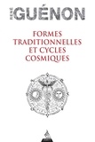 René Guénon - Formes traditionnelles et cycles cosmiques.