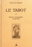Gérard Van Rijnberk - Le tarot - Histoire, iconographie, ésotérisme.