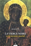 Jean Hani - La vierge noire et le mystère marial.