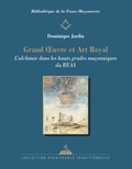 Dominique Jardin - RENAISSANCE TRA  : Grand OEuvre et Art Royal - L'alchimie et les hauts grades maçonniques : l'exemple du REAA.