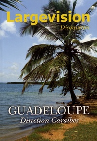 Claude Four - Guadeloupe - Direction Caraïbes.