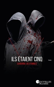 Sandrine Destombes - Ils étaient cinq.