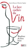 Laurent Baraou et  Monsieur Septime - La Face cachée du vin - Manifeste du bien boire.