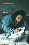 Raymonde Carasco - Dans le bleu du ciel - Au pays des Tarahumaras (1976-2001).