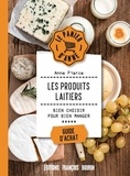 Anne Pierce - Les produits laitiers.