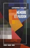 Catherine Chalier - Mémoire et Pardon.