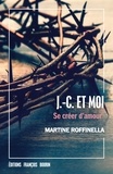 Martine Roffinella - J.-C. et moi - Se créer d'amour.
