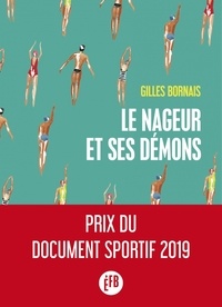 Gilles Bornais - Le nageur et ses démons.