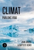 Jean Jouzel et Baptiste Denis - Climat - Parlons vrai.