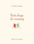 Cécile Coulon - Petit éloge du running.