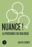 Julien Lecomte - Nuance ! - La puissance du dialogue.