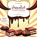 Aurore Guillemette - Le chocolat + 10 recettes insolites !.