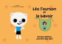 Richard Mathieu et Jennifer Mac Hart - Léo l'ourson et le bavoir.