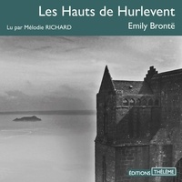Emily Brontë et Mélodie Richard - Les Hauts de Hurlevent.