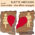 Eliette Abécassis et Elodie Huber - Une affaire conjugale.