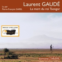 Laurent Gaudé et Pierre-François Garel - La Mort du roi Tsongor.